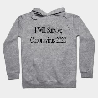 I Will Survive Corona 2020 Hoodie